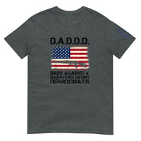 D.A.D.D.D. Unisex T-Shirt