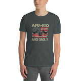 ARMED AND DADLY Unisex T-Shirt