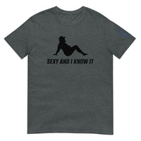 SEXY AND I KNOW IT Unisex T-Shirt