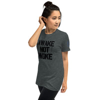 AWAKE NOT WOKE Unisex T-Shirt