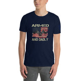 ARMED AND DADLY Unisex T-Shirt