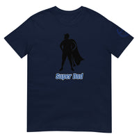 Super Dad Unisex T-Shirt