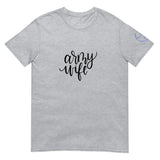 ARMY Wife Unisex T-Shirt