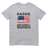 D.A.D.D.D. Unisex T-Shirt