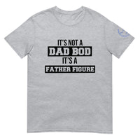 Father Figure Unisex T-Shirt