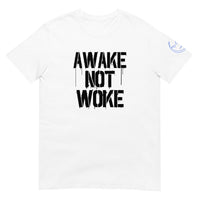 AWAKE NOT WOKE Unisex T-Shirt