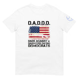 D.A.D.D.D. Unisex T-Shirt