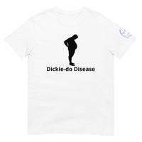 Dickie-do Disease Unisex T-Shirt