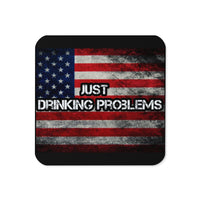 Just Drinking Problems coaster