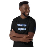 Famous on OnlyFans Unisex T-Shirt