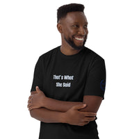 That's What She Said Unisex T-Shirt