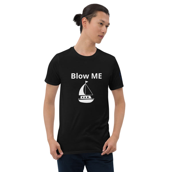 Blow Me Unisex T-Shirt