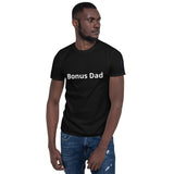 Bonus Dad Unisex T-Shirt