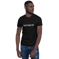 Let's Get It! Unisex T-Shirt