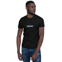 FRIDAY Unisex T-Shirt