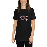 Living My Best Life Unisex T-Shirt