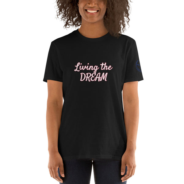 Living the DREAM Unisex T-Shirt