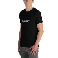 SLAYIN IT Unisex T-Shirt