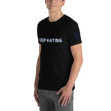 KEEP HATING Unisex T-Shirt