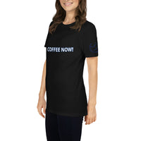 COFFEE NOW! Unisex T-Shirt