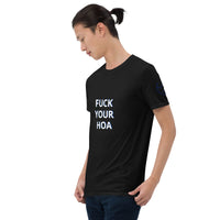 FUCK YOUR HOA Unisex T-Shirt