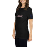 I LOVE YOU Unisex T-Shirt