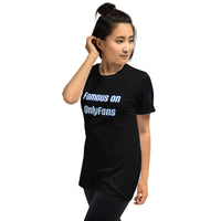 Famous on OnlyFans Unisex T-Shirt