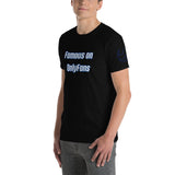 Famous on OnlyFans Unisex T-Shirt