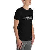 CAN I HAVE YOUR NUMBER? Unisex T-Shirt