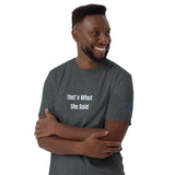 That's What She Said Unisex T-Shirt