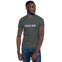 FUCK NO Unisex T-Shirt