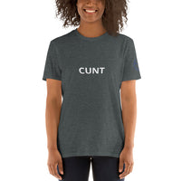 CUNT Unisex T-Shirt