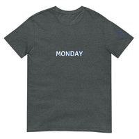 MONDAY Unisex T-Shirt