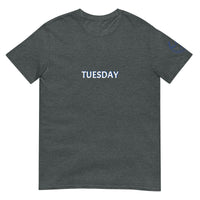 TUESDAY Unisex T-Shirt