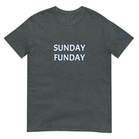 SUNDAY FUNDAY Unisex T-Shirt