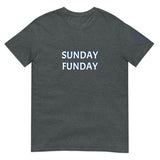 SUNDAY FUNDAY Unisex T-Shirt