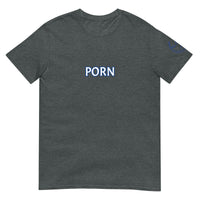 PORN Unisex T-Shirt