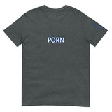 PORN Unisex T-Shirt