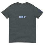 HIGH AF Unisex T-Shirt