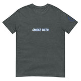 SMOKE WEED Unisex T-Shirt