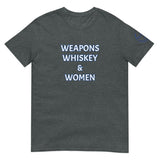 Weapons Whiskey & Women Unisex T-Shirt