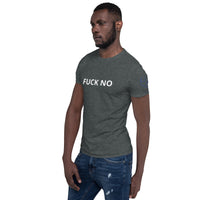 FUCK NO Unisex T-Shirt