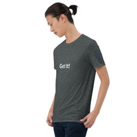 Get It! Unisex T-Shirt