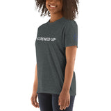 SCREWED UP Unisex T-Shirt