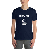 Blow Me Unisex T-Shirt