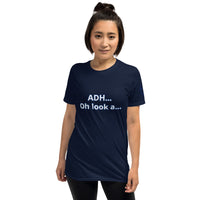 ADH.. Oh look a... Unisex T-Shirt