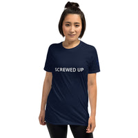 SCREWED UP Unisex T-Shirt