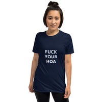 FUCK YOUR HOA Unisex T-Shirt