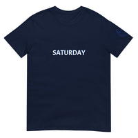 SATURDAY Unisex T-Shirt