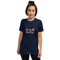 Living My Best Life Unisex T-Shirt